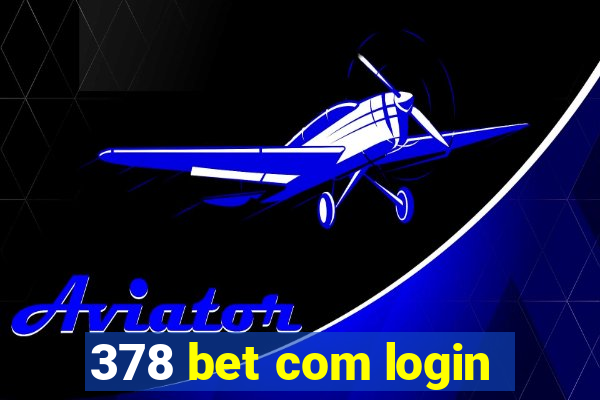 378 bet com login